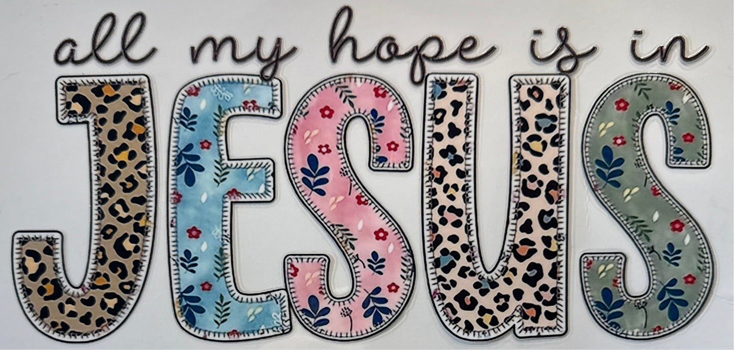 All my hope is in Jesus