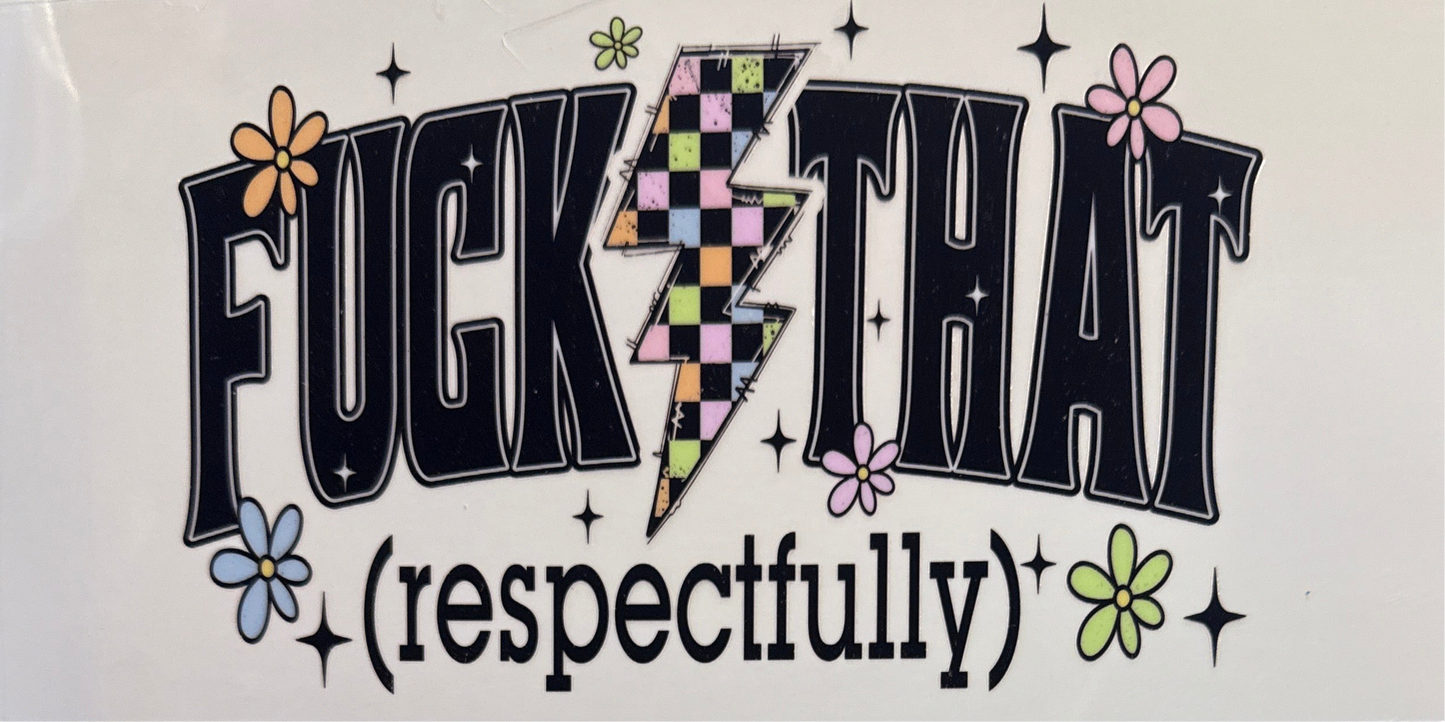 F* that (respectfully)