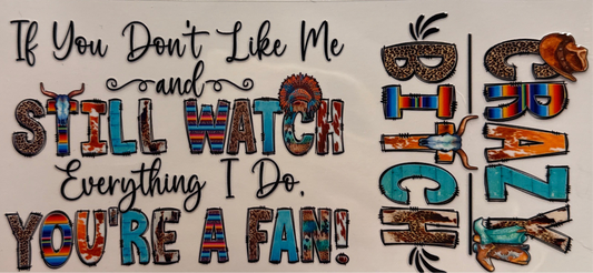 If you don’t like me..